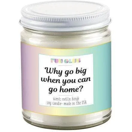 Why Go Big Candle