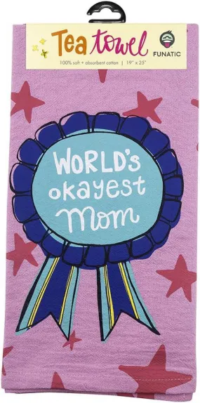 World's Okayest Mom Tea Towel